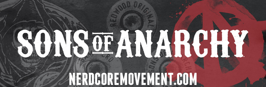 Sons Of Anarchy NerdCoreMovement.com
