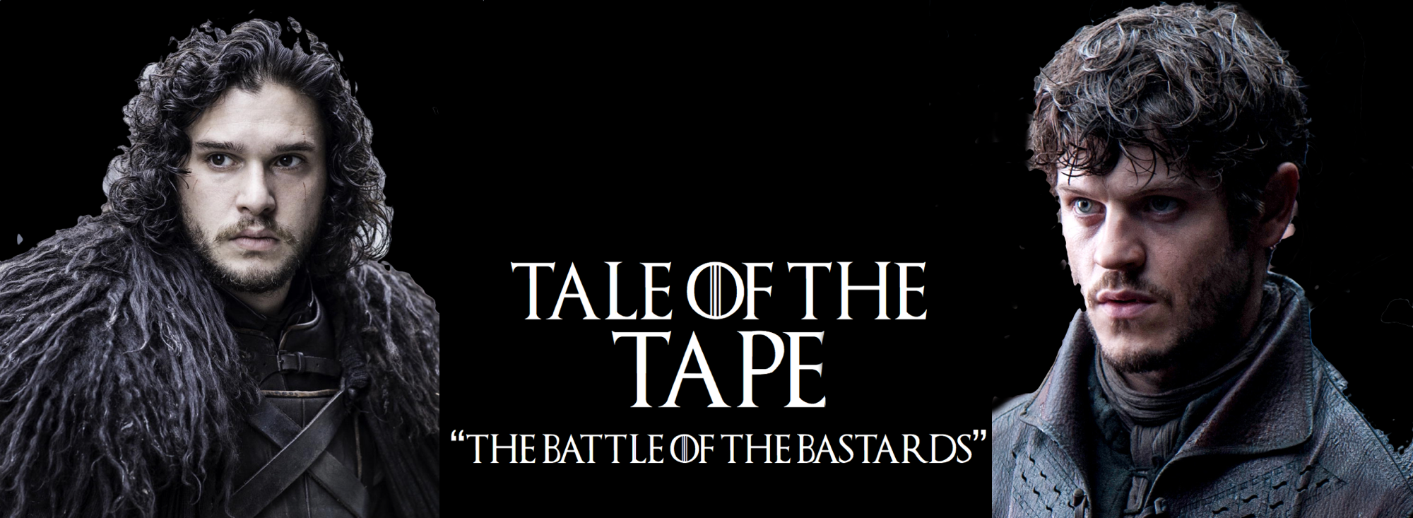 Game of Thrones Tale of the Tape: The Battle of The Bastards